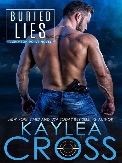 Title details for Buried Lies by Kaylea Cross - Available